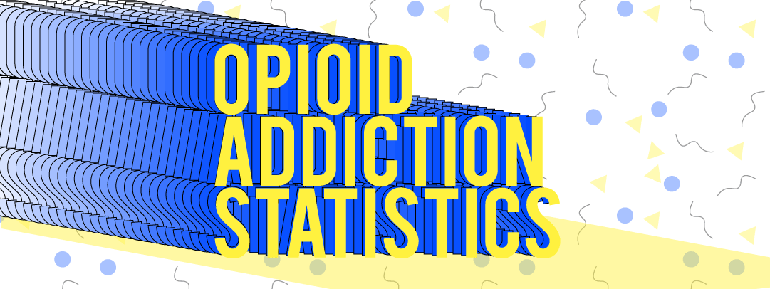 opioid addiction statistics